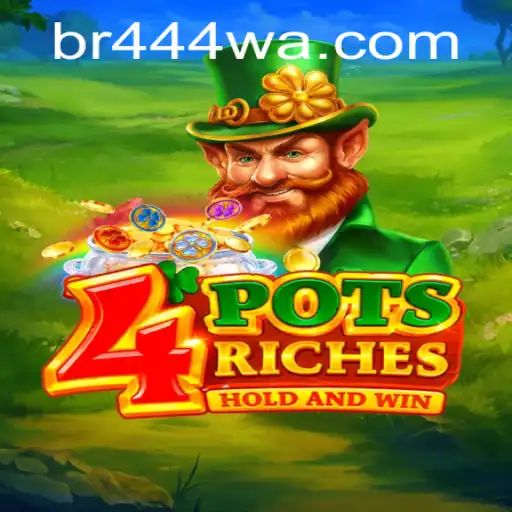 Descubra o Mundo do 4potsriches com BR444.COM
