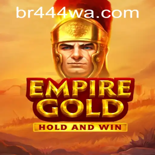EmpireGold: Um Mergulho no Universo do Jogo e sua Conexão com BR444.COM